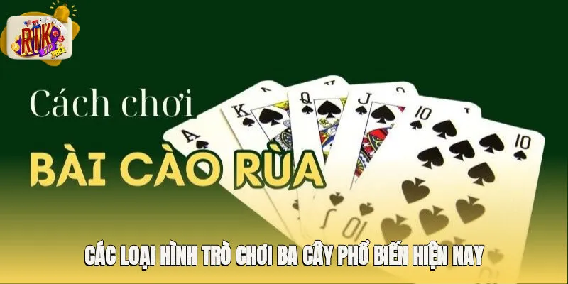 Tổng hợp các loại hình trò chơi ba cây phổ biến hiện nay