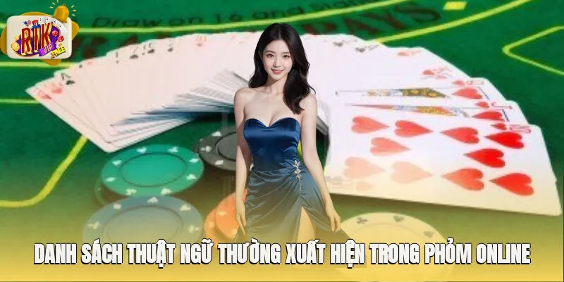 Danh sách thuật ngữ thường xuất hiện trong Phỏm online